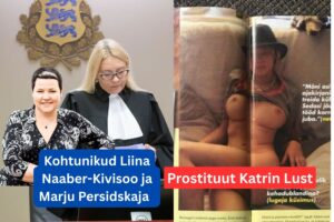 Kuidas Kohtunik Liina Naaber-Kivisoo Marju Persidskaja ja Katrin Lust viivad läbi kohtu prostitutsiooni?