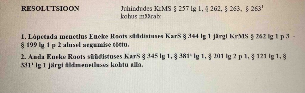 Eneke Roots: 18.11.2024 väljastas Pärnu maakohus määruse, mis puudutab kriminaalmenetlust 1-24-6059, ei käsitletud väidetavat dokumendi (diplomi) võltsimist - lõpetati aegumise tõttu! Seega süüdimõistev otsus puudub!