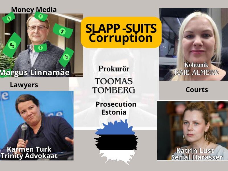 How prosecutor Toomas Tomberg, lawyers Karmen Turk, Maarja Pild, and financier Margus Linnamäe silence victims with SLAPP lawsuits in the Estonian court system How prosecutor Toomas Tomberg, lawyers Karmen Turk, Maarja Pild, and financier Margus Linnamäe silence victims with SLAPP lawsuits in the Estonian court system