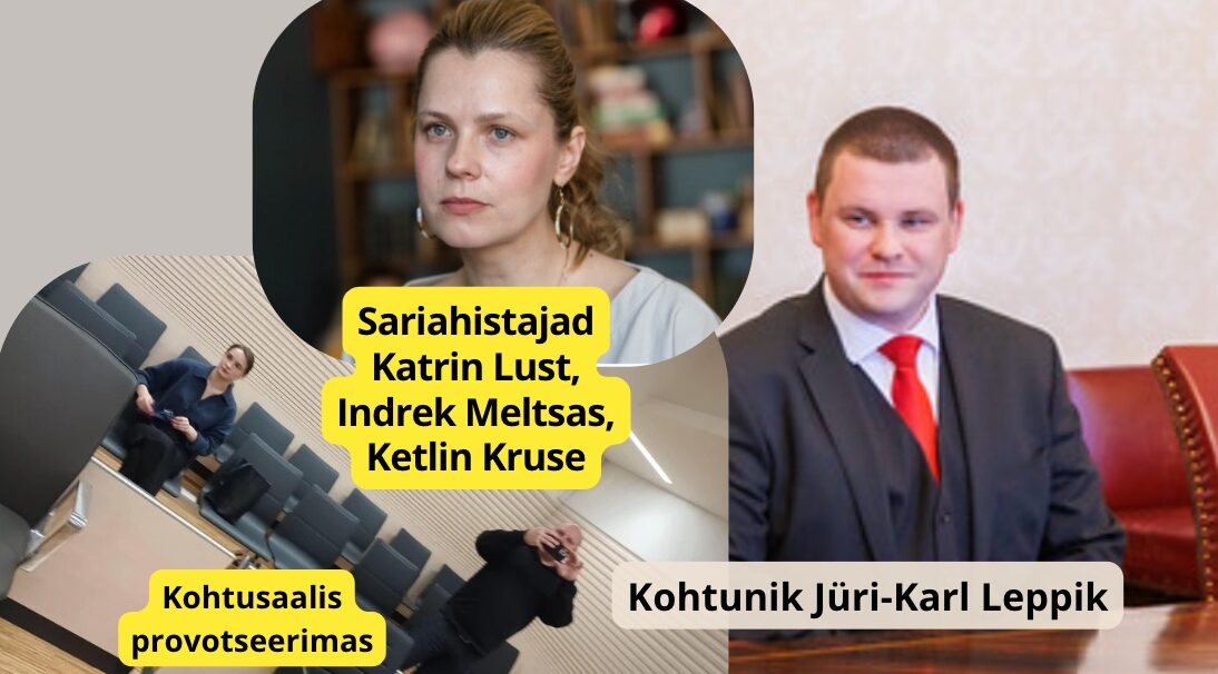 Kohtunik Jüri-Karl Leppik eiras tõendeid ja lubas sariahistajatel Katrin Lust, Indrek Meltsas, Ketlin Krusel jätkata psühholoogilist vägivalda